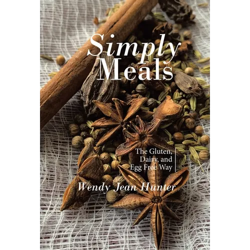 Simply Meals: The Gluten, Dairy, and Egg Free Way - Hardcover