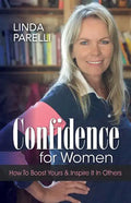 Confidence for Women: How to Boost Yours and Inspire It in Others - Paperback