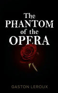 The Phantom of the Opera - Hardcover