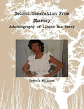 Second Generation From Slavery-Autobiography of Linnie Mae Berry - Paperback