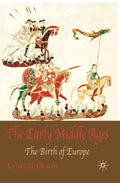 The Early Middle Ages: The Birth of Europe - Paperback