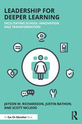 Leadership for Deeper Learning: Facilitating School Innovation and Transformation - Paperback