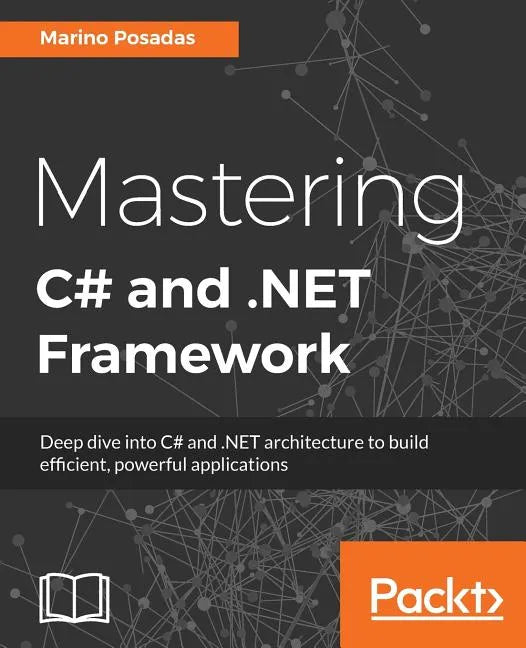 Mastering C# and .NET Framework - Paperback