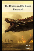 The Dragon and the Raven Illustrated - Paperback