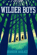 Wilder Boys - Hardcover