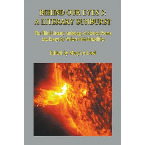 Behind Our Eyes 3: A Literary Sunburst - Paperback