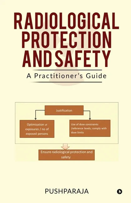 Radiological Protection and Safety: A Practitioner's Guide - Paperback