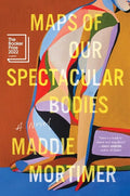 Maps of Our Spectacular Bodies - Paperback
