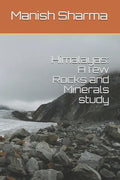 Himalayas: A few Rocks and Minerals study - Paperback