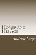 Homer and His Age - Paperback
