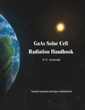 GaAs Solar Cell Radiation Handbook - Paperback