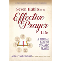 Seven Habits of an Effective Prayer Life: A Nine Session Small Group Experience - Paperback