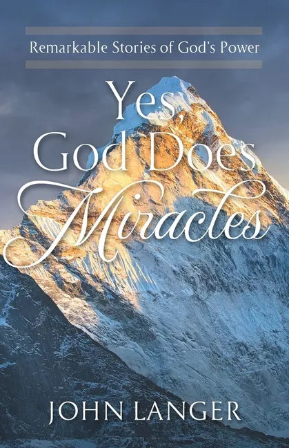 Yes, God Does Miracles: Remarkable Stories of God's Power - Paperback