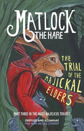 Matlock the Hare: The Trial of the Majickal Elders - Paperback