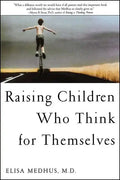 Raising Children Who Think for Themselves - Paperback