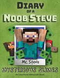 Diary of a Minecraft Noob Steve: Book 2 - Mysterious Slimes - Paperback