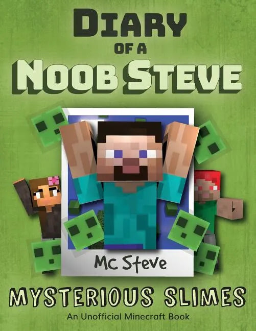 Diary of a Minecraft Noob Steve: Book 2 - Mysterious Slimes - Paperback