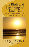The Birth and Beginning of Hinduism - Paperback
