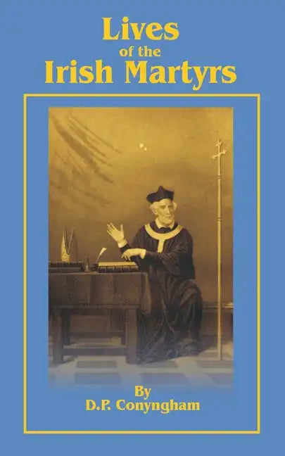 Lives of the Irish Martyrs - Paperback