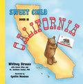 Sweet Child Born in California - Hardcover