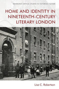 Home and Identity in Nineteenth-Century Literary London - Paperback