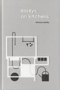 Essays on Kitchens - Hardcover