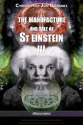 The manufacture and sale of St Einstein - III - Paperback