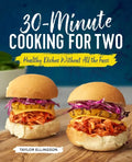 30-Minute Cooking for Two: Healthy Dishes Without All the Fuss - Paperback