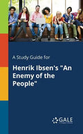 A Study Guide for Henrik Ibsen's "An Enemy of the People" - Paperback