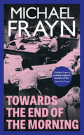 Towards the End of the Morning (Valancourt 20th Century Classics) - Paperback