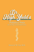 Dr. High Yield's Pediatrics Notes (for the Step 2 CK & Shelf Exams) - Paperback