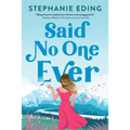 Said No One Ever - Paperback
