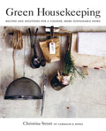 Green Housekeeping: Recipes and Solutions for a Cleaner, More Sustainable Home - Paperback