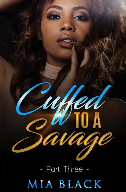 Cuffed To A Savage 3 - Paperback
