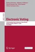 Electronic Voting: 7th International Joint Conference, E-Vote-Id 2022, Bregenz, Austria, October 4-7, 2022, Proceedings - Paperback