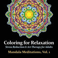 Mandala Meditations, Volume 1: Stress Reduction & Art Therapy for Adults - Paperback