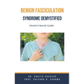 Benign Fasciculation Syndrome Demystified: Doctor's Secret Guide - Paperback