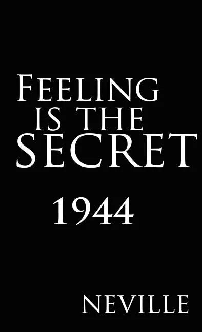 Feeling Is the Secret 1944 - Hardcover