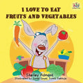 I Love to Eat Fruits and Vegetables - Paperback