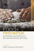 Food Research: Nutritional Anthropology and Archaeological Methods - Paperback