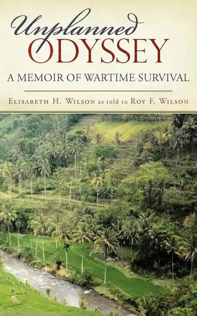 Unplanned Odyssey: A Memoir of Wartime Survival - Paperback