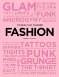 100 Ideas That Changed Fashion - Paperback