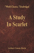 A Study In Scarlet (World Classics, Unabridged) - Paperback