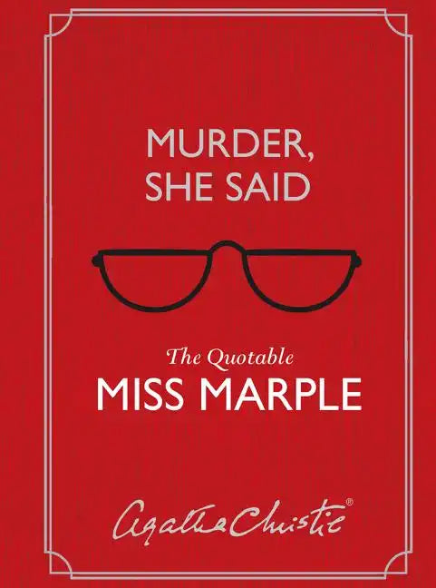 Murder, She Said: The Quotable Miss Marple - Hardcover