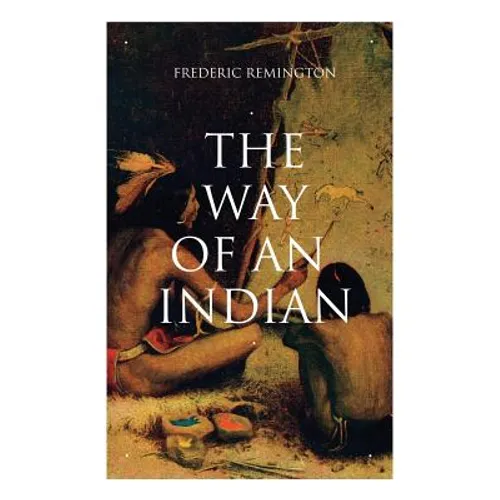 The Way of an Indian: Western Classic - Paperback