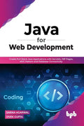 Java for Web Development: Create Full-Stack Java Applications with Servlets, JSP Pages, MVC Pattern and Database Connectivity - Paperback