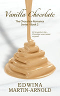 Vanilla Chocolate: The Chocolate Romance Series! - Book 2 - Paperback