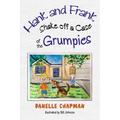 Hank and Frank Shake off a Case of the Grumpies - Paperback