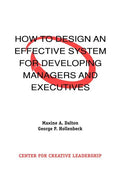 How to Design an Effective System for Developing Managers and Executives - Paperback