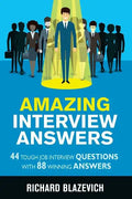 Amazing Interview Answers: 44 Tough Job Interview Questions with 88 Winning Answers - Paperback